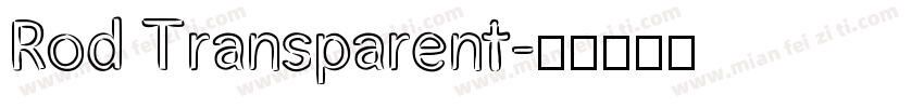 Rod Transparent字体转换